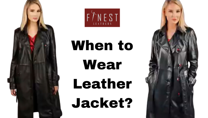 When to Wear a Leather Jacket