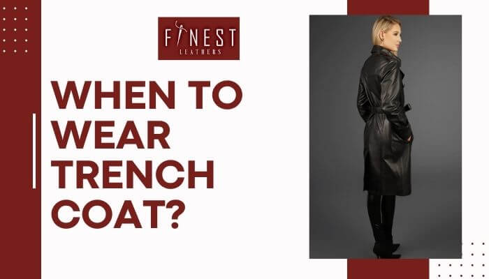 When to Wear a Trench Coat